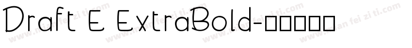 Draft E ExtraBold字体转换